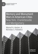 Memory And Monument Wars In American Cities