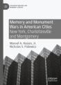 Memory And Monument Wars In American Cities - Preview
