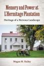 Memory And Power At L'Hermitage Plantation - Preview