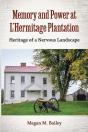 Memory And Power At L'Hermitage Plantation - Preview