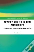 Memory And The Digital Manuscript