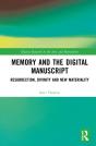 Memory And The Digital Manuscript - Preview