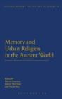 Memory And Urban Religion In The Ancient World - Preview