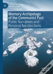 Memory Archipelago Of The Communist Past