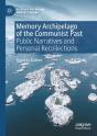 Memory Archipelago Of The Communist Past - Preview