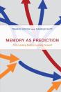 Memory As Prediction - Preview