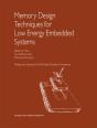 Memory Design Techniques For Low Energy Embedded Systems - Preview