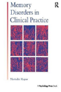 Memory Disorders In Clinical Practice - Preview