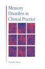 Memory Disorders In Clinical Practice - Preview
