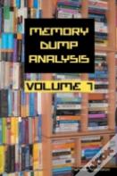 Memory Dump Analysis Anthology