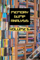 Memory Dump Analysis Anthology