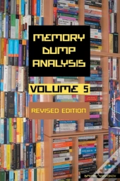 Memory Dump Analysis Anthology, Volume 5