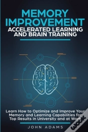 Capa do artigo Memory Improvement, Accelerated Learning And Brain Training