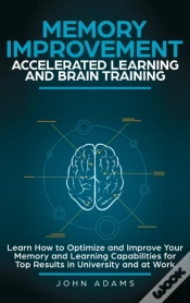 Capa do artigo Memory Improvement, Accelerated Learning And Brain Training