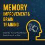 Memory Improvement & Brain Training: Unlock The Power Of Your Mind And Boost Memory In 30 Days - Preview