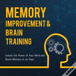 Capa do artigo Memory Improvement & Brain Training: Unlock The Power Of Your Mind And Boost Memory In 30 Days