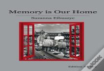 Memory Is Our Home