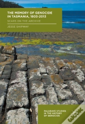 Memory Of Genocide In Tasmania, 1803-2013