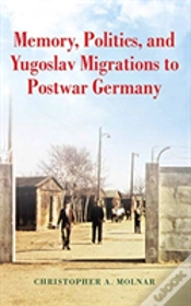 Capa do artigo Memory, Politics, And Yugoslav Migrations To Postwar Germany