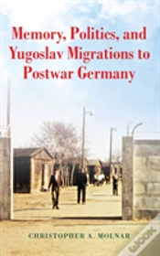 Capa do artigo Memory, Politics, And Yugoslav Migrations To Postwar Germany