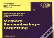 Memory - Remembering - Forgetting