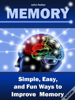 Capa do artigo Memory: Simple, Easy, And Fun Ways To Improve Memory