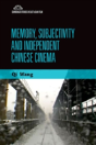 Memory, Subjectivity And Independent Chinese Cinema - Preview