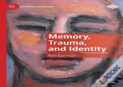 Memory, Trauma, And Identity