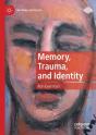 Memory, Trauma, And Identity - Preview