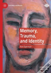Memory, Trauma, And Identity