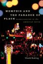 Memphis And The Paradox Of Place - Preview