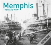 Memphis Then And Nowâ®