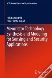 Memristor Technology: Synthesis And Modeling For Sensing And Security Applications