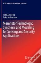 Memristor Technology: Synthesis And Modeling For Sensing And Security Applications