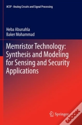 Memristor Technology: Synthesis And Modeling For Sensing And Security Applications