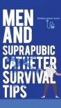Men And Suprapubic Catheter Survival Tips - Preview