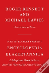 Men In Blazers Present Encyclopedia Blazertannica