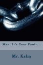 Men, It'S Your Fault... - Preview