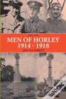 Men Of Horley 1914 - 1918 Lest We Forget