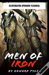 Men Of Iron By Howard Pyle Illustrated (Penguin Classics)