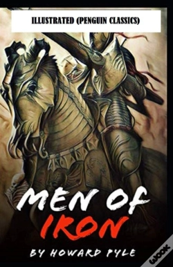 Capa do artigo Men Of Iron By Howard Pyle Illustrated (Penguin Classics)