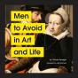 Men To Avoid In Art And Life - Preview