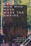 Men Who Have Made The Empire
