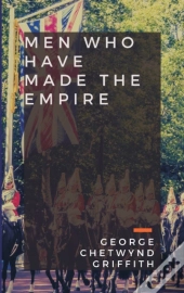 Men Who Have Made The Empire