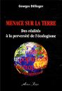 Menace Sur La Terre : Des Réalités À La Perversité De L'Écologisme - Preview