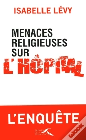 Menaces Religieuses Sur L'Hôpital