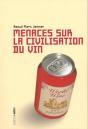 Menaces Sur La Civilisation Du Vin - Preview