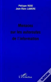 Menaces Sur Les Autoroutes De L'Information