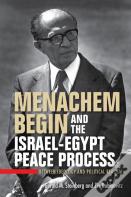 Menachem Begin And The Israel-Egypt Peace Process