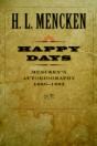Mencken'S Autobiographyhappy Days, 1880-1892 - Preview